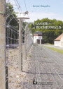 lager di Buchenwald. Le atrocità dei nazisti sulla Blutstrasse