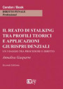 reato di stalking tra profili teorici e applicazioni giurisprudenziali. Un viaggio tra procedure e diritto