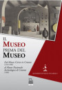museo prima del museo. Dal Museo Civico in Crotone (1910-1966) al Museo Nazionale Archeologico di Crotone (1968)