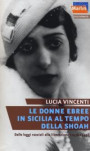 donne ebree in Sicilia al tempo della Shoah. Dalle leggi razziali alla liberazione (1938-1943)