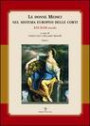 Le donne Medici nel sistema europeo delle corti. XVI-XVIII secolo. Atti del convegno internazionale (Firenze, 6-8 ottobre 2005) (2 vol.)