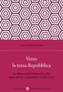 Verso la terza Repubblica. La democrazia italiana tra crisi, innovazione e continuità (2008-2022)