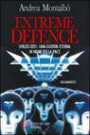 Extreme defence. Spazio 2221: una guerra eterna in nome della pace