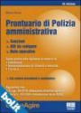 Prontuario di polizia amministrativa - Sanzioni - Atti da redigere - Note operative