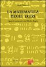 La matematica degli egizi. I papirio matematici del Medio Regno. E-book