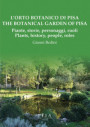 orto botanico di Pisa. Piante, storie, personaggi, ruoli-The botanical garden of Pisa. Plants, history, people, roles