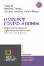 violenze contro la donna. Origini, forme, strumenti di prevenzione e repressione della violenza di genere
