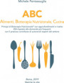 ABC. Alimenti, bioterapia nutrizionale, cucina