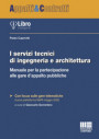 servizi tecnici di ingegneria e architettura. Manuale per la partecipazione alle gare d'appalto pubbliche