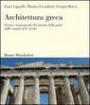 Architettura greca. Storia e monumenti del mondo della polis dalle origini al V secolo
