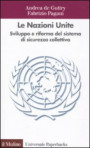 Nazioni Unite. Sviluppo e riforma del sistema di sicurezza collettiva
