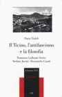 Ticino, l'antifascismo e la filosofia. Tommaso Gallarati Scotti, Stefano Jacini, Alessandro Casati