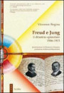 Freud e Jung. Il dibattito epistolare 1906-1913