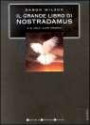 Il grande libro di Nostradamus e di molti altri profeti