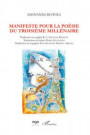 Manifeste pour la poésie du troisième millénaire. Ediz. francese, spagnola, inglese e italiana