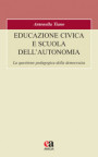 Educazione civica e scuola dell'autonomia. La questione pedagogica della democrazia