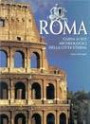 Roma. Guida ai siti archeologici della città eterna