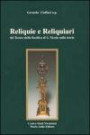 Reliquie e reliquiari del tesoro della Basilica di S. Nicola nella storia. Catalogo della mostra (Bari, 10 marzo-25 aprile 1999)
