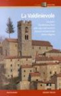 La Valdinievole. La storia l'architettura, l'arte della città e del territorio, itinerari nel patrimonio storico religioso