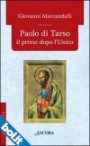 Paolo di Tarso - Il primo dopo l'Unico