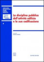 disciplina pubblica dell'attività edilizia e la sua codificazione. Atti del 5º Convegno nazionale (Ancona, 16-17 novembre 2001)