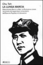 La lunga marcia. Dalla dinastia Manciù a Mao. La Rivoluzione cinese raccontata dal leggendario comandante dell'Esercito Popolare di Liberazione