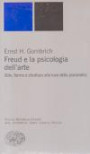 Freud e la psicologia dell'arte - Stile, forma e struttura alla luce della psicoanalisi