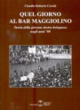 Quel giorno al bar Maggiolino. Storia della giovane destra bolognese negli anni '80