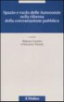 Spazio e ruolo delle autonomie nella riforma della contrattazione pubblica