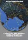 Progetto per Napoli metropolitana. Dalla Terra dei fuochi a Eco-Neapolis