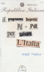 programma segreto PD-PDL per salvare l'Italia