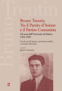 Bruno Trentin tra il Partito d'Azione e il Partito Comunista. Gli anni dell'università di Padova. 1943-1949