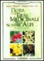 Guida alle erbe medicinali delle nostre Alpi - Classificazione, riconoscimento, utilizzo