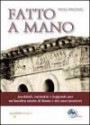 Fatto a mano. Aneddoti, curiosità e leggende per un'insolita storia di Roma e dei suoi mestieri