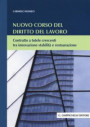 Nuovo corso del diritto del lavoro. Contratto a tutele crescenti tra innovazione stabilità e restaurazione