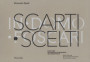Scarti scelti. Sovrimpressioni tipografiche da In Domo Foscari-Select Discards. Printing Superimpositions from In Domo Foscari. Ediz. illustrata