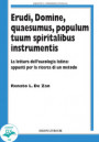 Erudi, Domine, Quaesumus, populum tuum spiritalibus instrumentis. La lettura dell'eucologia latina: appunti per la ricerca di un metodo