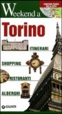 Torino - Itinerari, Shopping, Ristoranti, Alberghi - Edizione aggiornata