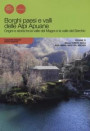 Borghi paesi e valli delle Alpi Apuane. Origini e storia tra la valle del Magra e la valle del Serchio