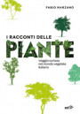 racconti delle piante. Viaggio curioso nel mondo vegetale italiano