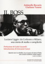 boss. Luciano Liggio: da Corleone a Milano, una storia di mafia e complicità