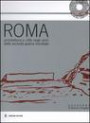 Roma. Architettura e città negli anni della seconda guerra. Atti della Giornata di studio (24 gennaio 2003). Con CD-ROM