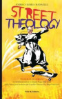 Street theology. La scristianizzazione o grande fuga dalla realtà della Chiesa post moderna dal Concilio Vaticano II a papa Francesco