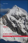 anima del Gran Zebrù tra misteri e alpinisti. 150 anni di storia, racconti, itinerari della più bella montagna delle alpi orientali