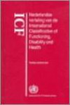 ICF Nederlandse vertaling van de International Classification of Functioning, Disability and Health + CD-ROM