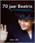 70 jaar Beatrix