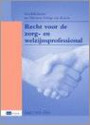 Recht voor de zorg- en welzijnsprofessional / 2005-2006 / druk 1
