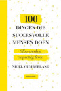 100 Dingen Die Succesvolle Mensen Doen