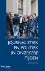 Journalistiek en politiek in onzekere tijden