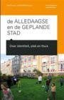 De alledaagse en de geplande stad